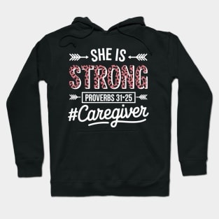She Is Strong Proverbs 31,25 - Funny Nurse Caregiver Hoodie